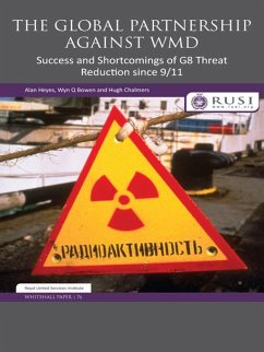 The Global Partnership Against WMD (eBook, ePUB) - Heyes, Alan; Bowen, Wyn Q.; Chalmers, Hugh