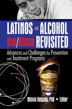 Latinos and Alcohol Use/Abuse Revisited (eBook, PDF) - Delgado, Melvin
