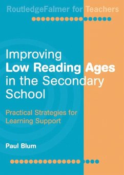 Improving Low-Reading Ages in the Secondary School (eBook, PDF) - Blum, Paul