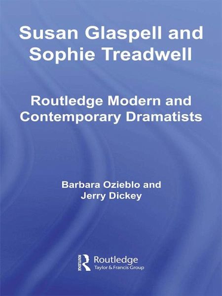 Susan Glaspell and Sophie Treadwell (eBook, ePUB) Susan Glaspell and Sophie Treadwell (eBook, ePUB)