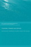 Tourism, Power and Space (eBook, ePUB) Tourism, Power and Space (eBook, ePUB)