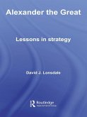 Alexander the Great: Lessons in Strategy (eBook, ePUB)