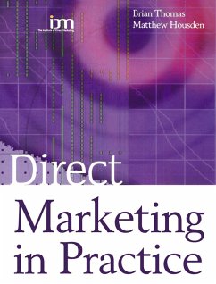 Direct Marketing in Practice (eBook, PDF) - Housden, Matthew; Thomas, Brian