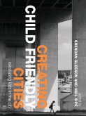 Creating Child Friendly Cities (eBook, ePUB)