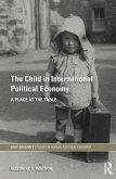 The Child in International Political Economy (eBook, ePUB)