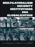 Multilateralism and Security Institutions in an Era of Globalization (eBook, ePUB)