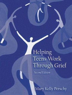 Helping Teens Work Through Grief (eBook, PDF) - Perschy, Mary Kelly