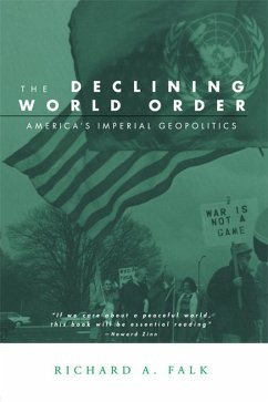 The Declining World Order (eBook, ePUB) - Falk, Richard
