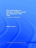 The Internment of Western Civilians under the Japanese 1941-1945 (eBook, ePUB)