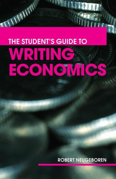 The Student's Guide to Writing Economics (eBook, ePUB) The Student's Guide to Writing Economics (eBook, ePUB)