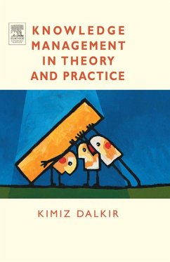 Knowledge Management in Theory and Practice (eBook, PDF) - Dalkir, Kimiz