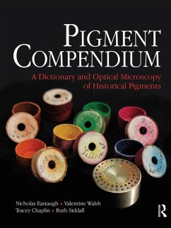 Pigment Compendium (eBook, PDF) - Eastaugh, Nicholas; Walsh, Valentine; Chaplin, Tracey; Siddall, Ruth