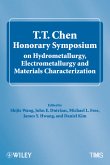 T.T. Chen Honorary Symposium on Hydrometallurgy, Electrometallurgy and Materials Characterization (eBook, PDF)
