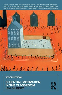 Essential Motivation in the Classroom (eBook, PDF) - Gilbert, Ian