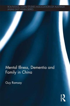 Mental Illness, Dementia and Family in China (eBook, ePUB) Cover Mental Illness, Dementia and Family in China (eBook, ePUB)