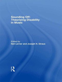 Sounding Off: Theorizing Disability in Music (eBook, PDF)