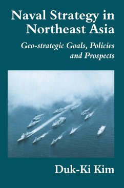 Naval Strategy in Northeast Asia (eBook, PDF) - Kim, Duk-Ki