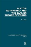 Plato's Euthyphro and the Earlier Theory of Forms (RLE: Plato) (eBook, ePUB)