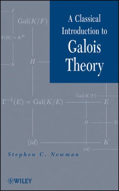 A Classical Introduction to Galois Theory (eBook, PDF) - Newman, Stephen C.