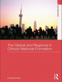 The Global and Regional in China's Nation-Formation (eBook, ePUB) - Duara, Prasenjit