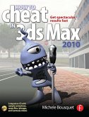 How to Cheat in 3ds Max 2010 (eBook, ePUB)