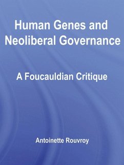 Human Genes and Neoliberal Governance (eBook, ePUB) - Rouvroy, Antoinette