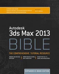 Autodesk 3ds Max 2013 Bible, Expanded Edition (eBook, ePUB) - Murdock, Kelly L.