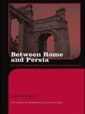 Between Rome and Persia (eBook, ePUB)
