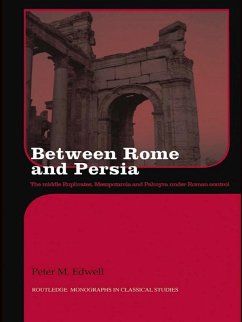 Between Rome and Persia (eBook, ePUB) - Edwell, Peter
