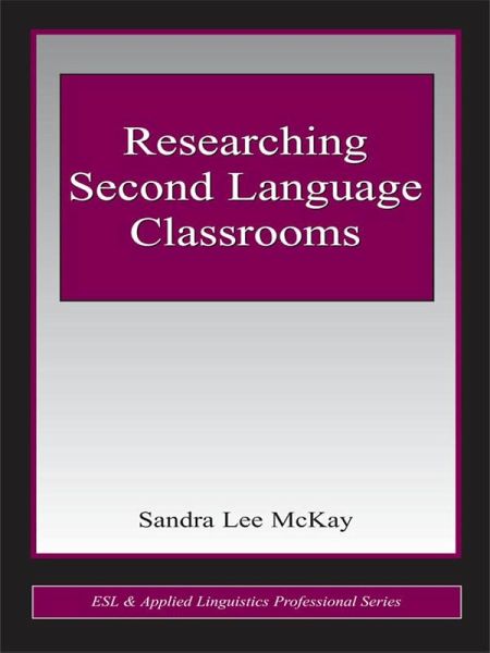 Researching Second Language Classrooms (eBook, ePUB)