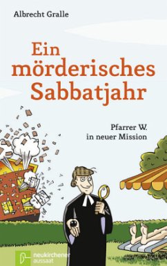 Ein mörderisches Sabbatjahr - Gralle, Albrecht