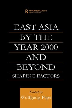 East Asia 2000 and Beyond (eBook, ePUB) - Pape, Wolfgang