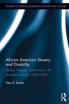 African American Slavery and Disability (eBook, PDF) - Boster, Dea