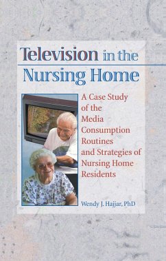 Television in the Nursing Home (eBook, PDF) - Hajjar, Wendy J