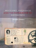 Museums, Prejudice and the Reframing of Difference (eBook, ePUB)