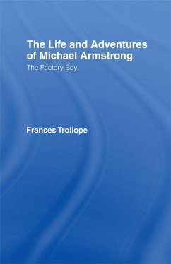 The Life and Adventures of Michael Armstrong: the Factory Boy (eBook, PDF) - Trollope, Frances