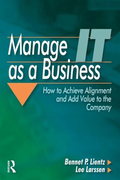 Manage IT as a Business (eBook, PDF) - Lientz, Bennet; Larssen, Lee