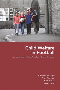 Child Welfare in Football (eBook, ePUB) - Brackenridge, Celia; Pitchford, Andy; Russell, Kate; Nutt, Gareth