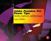 Adobe Premiere Pro Power Tips (eBook, PDF) Adobe Premiere Pro Power Tips (eBook, PDF)