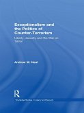 Exceptionalism and the Politics of Counter-Terrorism (eBook, ePUB)