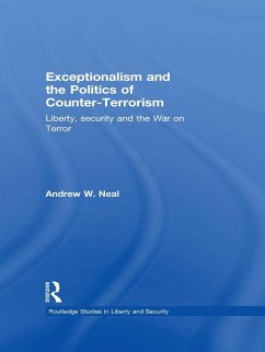 Exceptionalism and the Politics of Counter-Terrorism (eBook, ePUB) - Neal, Andrew W.