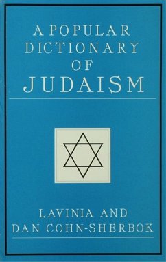 A Popular Dictionary of Judaism (eBook, ePUB) - Cohn-Sherbok, Lavinia; Cohn-Sherbok, Dan