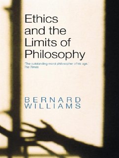 Ethics and the Limits of Philosophy (eBook, PDF) - Williams, Bernard