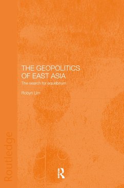 The Geopolitics of East Asia (eBook, PDF) - Lim, Robyn