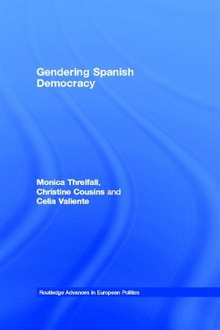 Gendering Spanish Democracy (eBook, ePUB) - Threlfall, Monica; Cousins, Christine; Valiente, Celia