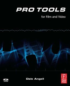 Pro Tools for Film and Video (eBook, ePUB) - Angell, Dale