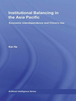 Institutional Balancing in the Asia Pacific (eBook, ePUB) - He, Kai