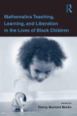Mathematics Teaching, Learning, and Liberation in the Lives of Black Children (eBook, ePUB)