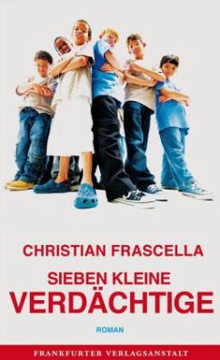 Sieben kleine Verdächtige - Frascella, Christian