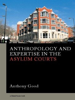 Anthropology and Expertise in the Asylum Courts (eBook, ePUB) - Good, Anthony